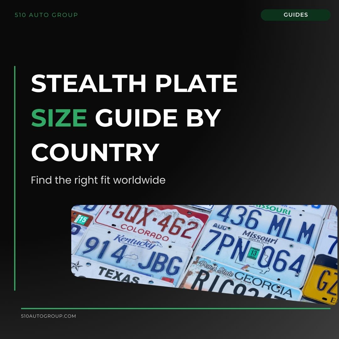 Stealth Plate Size Guide – Find Your Fit by Country | 510 Auto Group